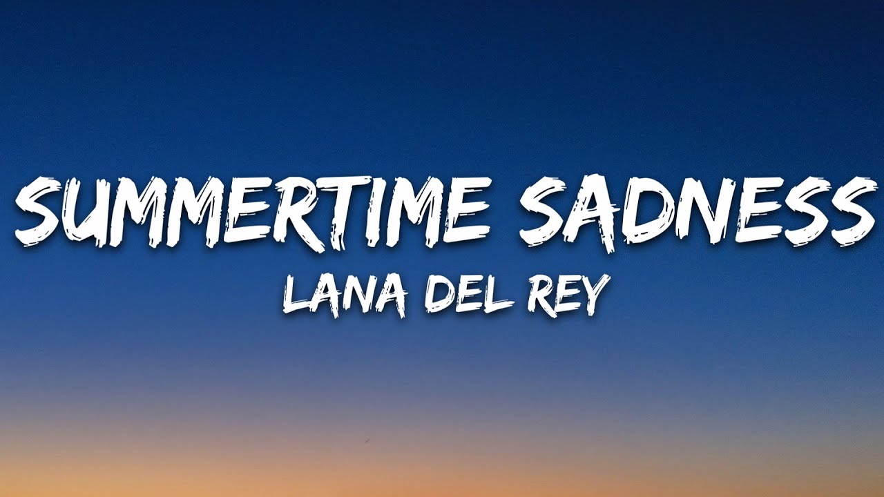 Lana Del Rey   Summertime Sadness Lyrics