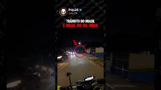 Trânsito do Brasil igual o da Índia