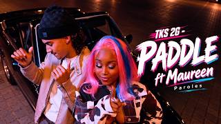 TKS 2G - Paddle ft Maureen ( Lyrics )