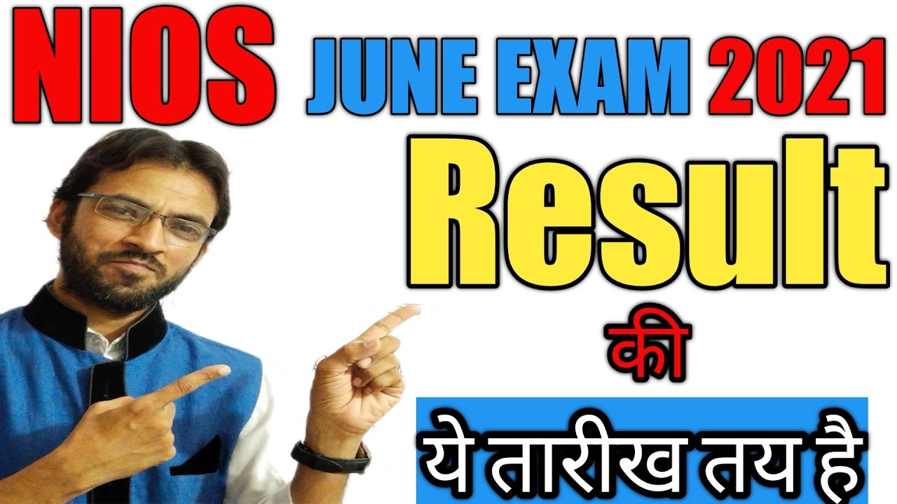 Nios June Exam Result 2021 || Result Declare Dates || Class 10th and 12th का Result || April Result