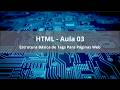 HTML - AULA03 - Estrutura Básica de uma Página Web