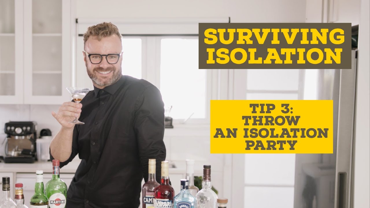 Surviving Isolation: Tip 3 - Throw an Isolation Party