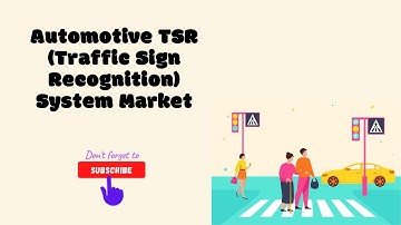 Automotive TSR Traffic Sign Recognition System Market