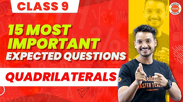 Quadrilaterals Class 9: 15 Most Expected Questions | NCERT Class 9th Maths Chapter-8 #Cbse2024Exam