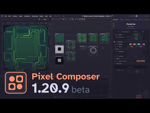 What's new in Pixel Composer 1.20.9