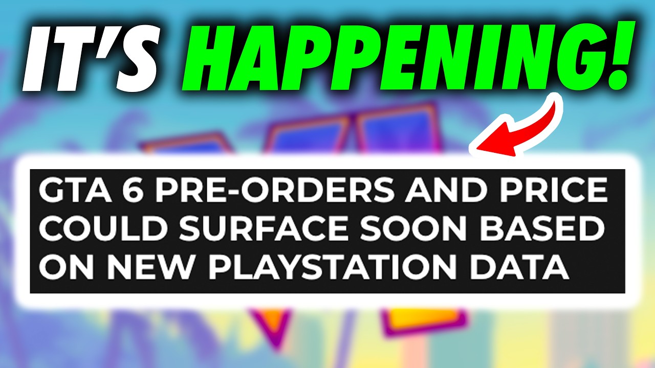 LEAK Reveals GTA 6 Pre Orders are Coming Soon!