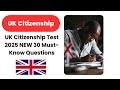 UK Citizenship Test 2025 | NEW 30 Must-Know Questions (High-Pass Rate)