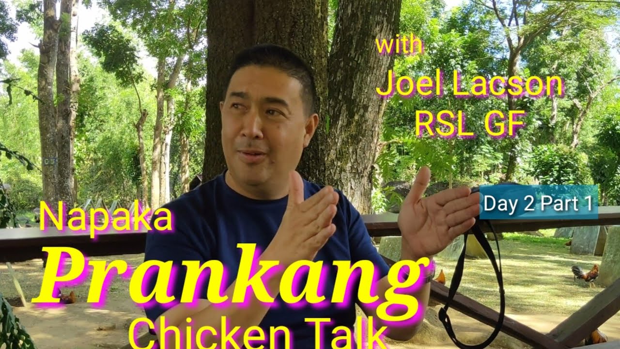 EP443 Day 2 Part 1: Prankahang chicken talk with Joel Lacson of RSL GF.