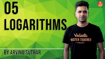 Logarithms | Basic Mathematics Lecture-5 | Class 11 Maths | JEE Mains Maths | IIT JEE | Vedantu