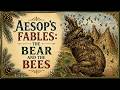 Aesop’s Fables: The Bear and the Bees | Read Aloud