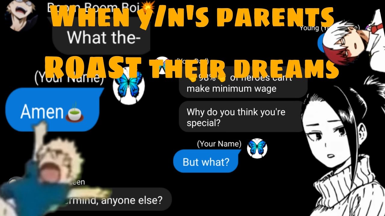 When y/n's parent's ROAST their Dreams ||MHA x y/n|| Steven He Skit
