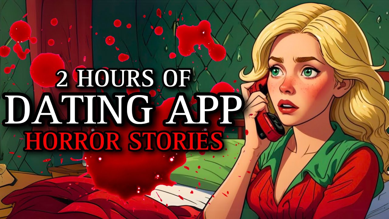 20 TRUE Uneasy Dating App Horror Stories MEGA COLLECTION 9 | (# ...