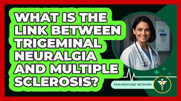 What Is The Link Between Trigeminal Neuralgia And Multiple Sclerosis? - Pain Medicine Network