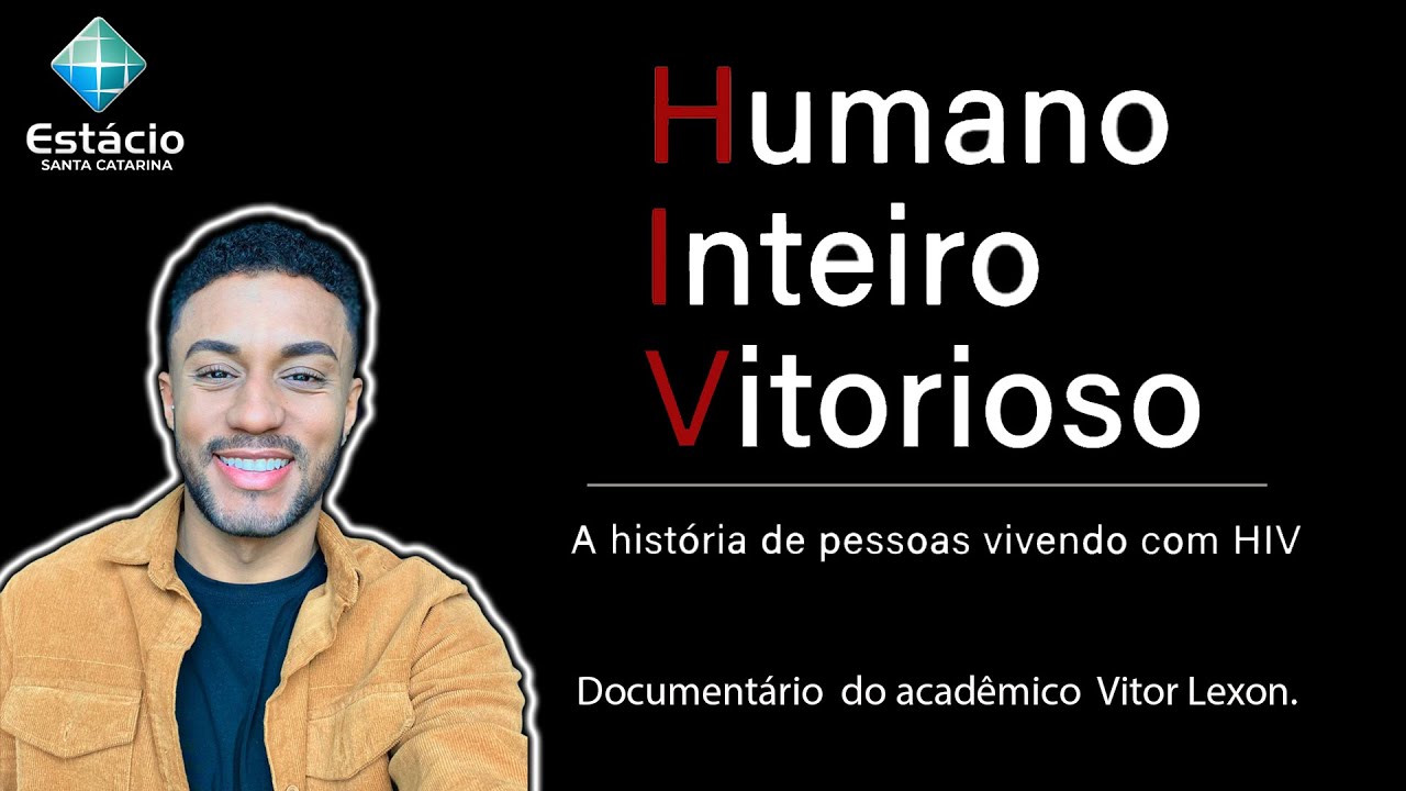 A HISTÓRIA DE PESSOAS VIVENDO COM HIV - VITOR LEXON