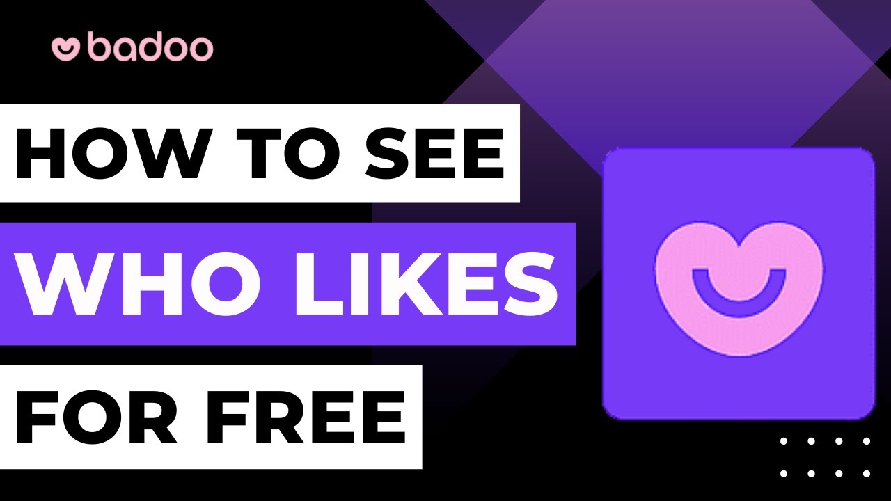 See Who Likes You on Badoo for Free !