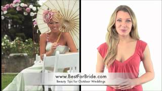 Wedding Expert Minute Tip 14 - Beauty Tips for Outdoor Weddings