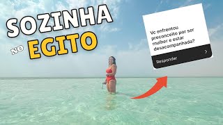 Fui SOZINHA pro EGITO - Perigos, assédio... - Valeu a pena?