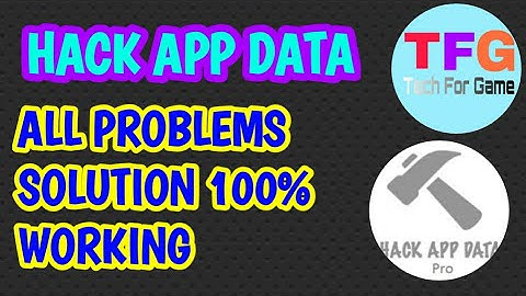 HACK APP DATA PRO | HOW TO SOLVE ALL PROBLEMS IN HACK APP DATA PRO | TECH MOB GAMING
