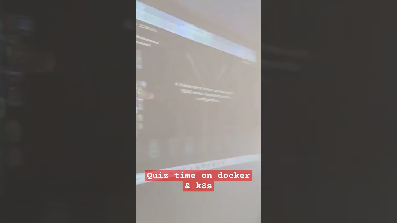 docker and Kubernetes quiz! 