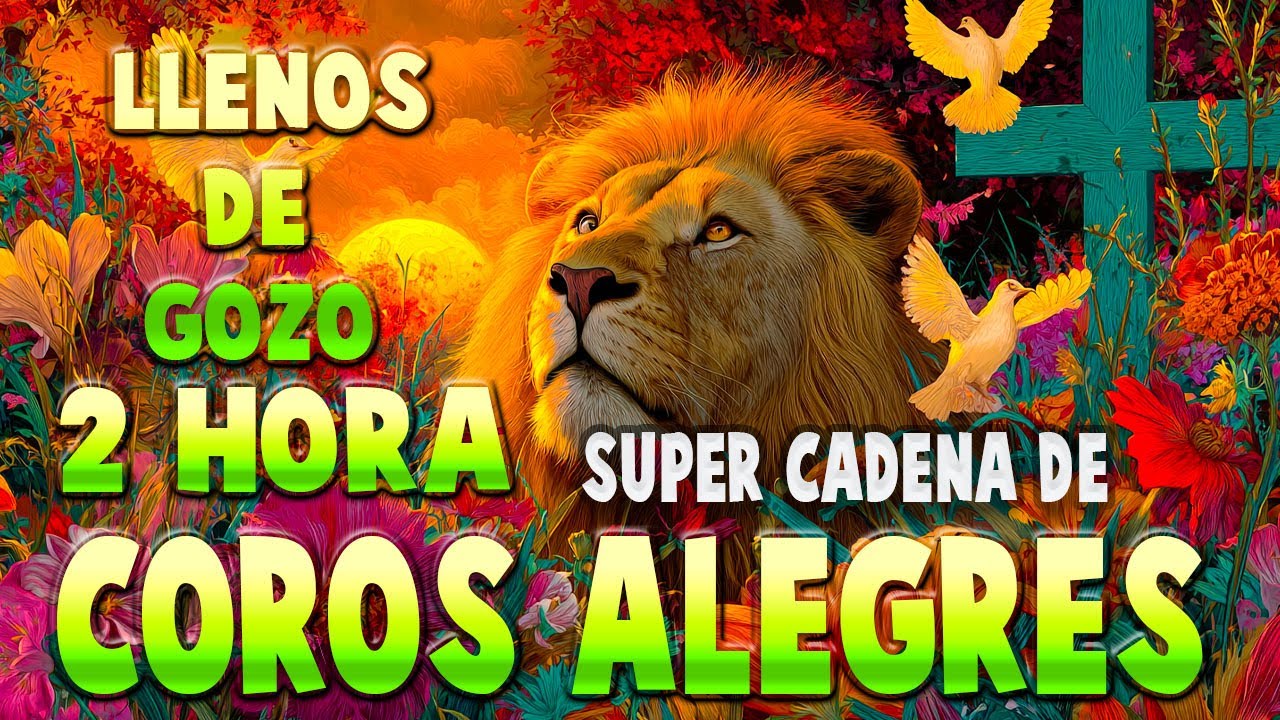 AVIVAMIENTO PENTECOSTAL 2025 💫 2 HORAS DE COROS ALEGRES CRISTIANOS LLENOS DE GOZO, FUEGO Y PODER