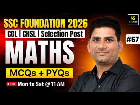 SSC Foundation Classes 2026 | Maths MCQs & PYQs #67 | Munfed Sir | SSC Utkarsh