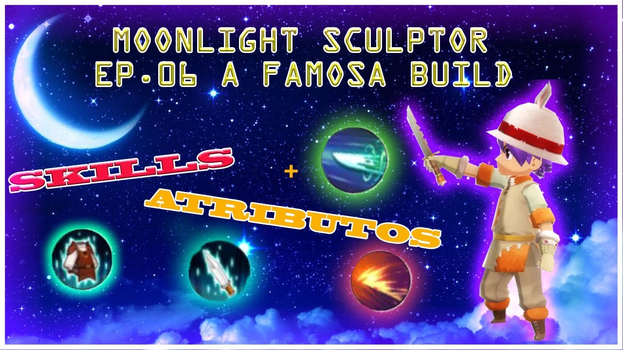 MOONLIGHT SCULPTOR EP 06 BUILD DE SKILL + ATRIBUTOS + INFORMAÇÕES