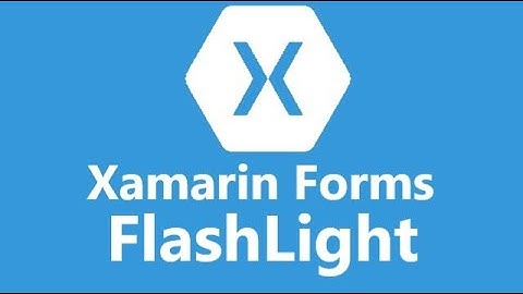 FlashLight - Xamarin Forms
