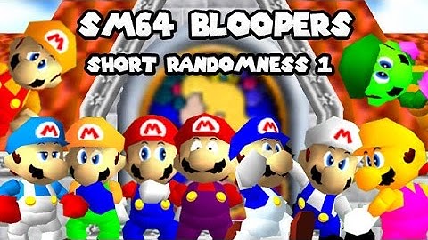 SM64 Bloopers - Short Randomness 1