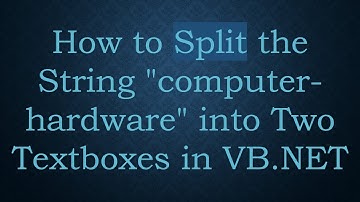 How to Split the String "computer-hardware" into Two Textboxes in VB.NET