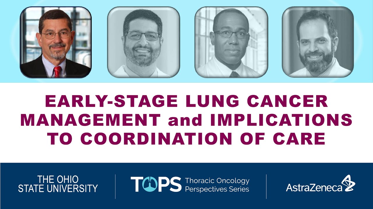 Early-Stage Lung Cancer Management and Implications to Coordination of Care (Dr Carbone)