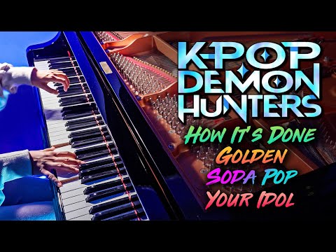Kpop Demon Hunters Piano Highlights (How it's done, Golden, Soda pop, Your Idol) - EJAE, Mark Sonnenblick, Danny Chung Vince, KUSH