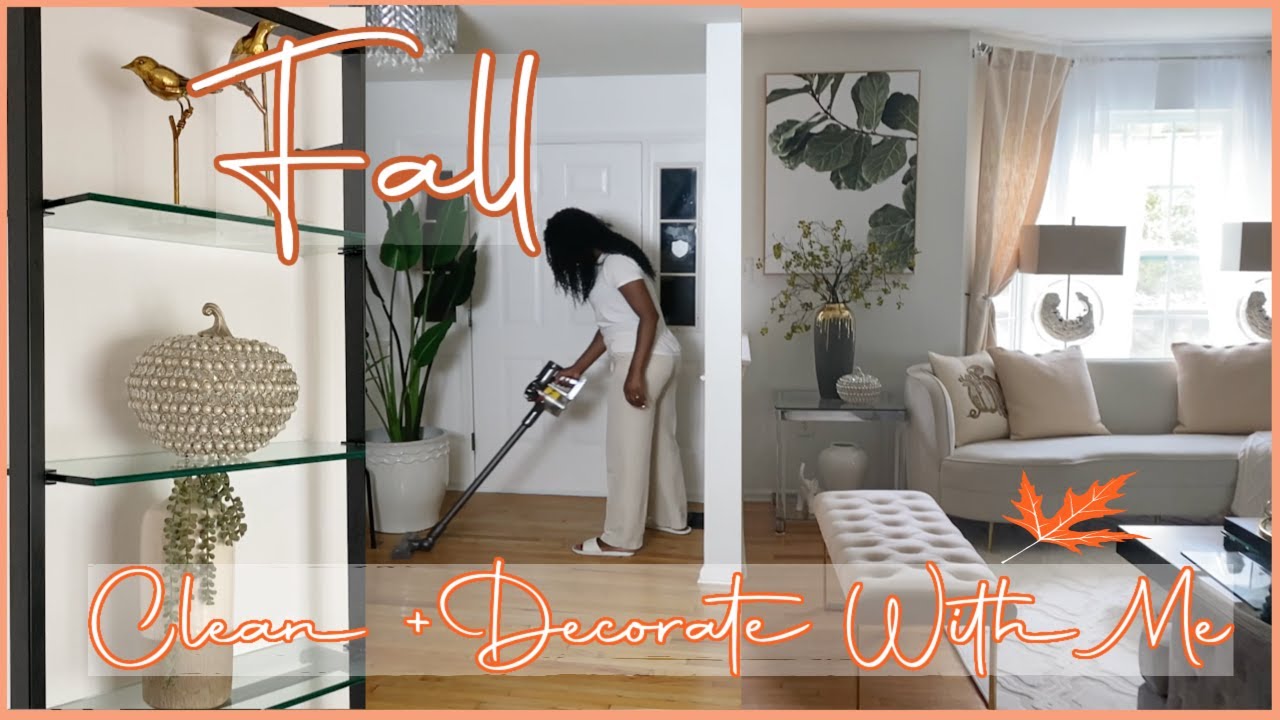 🍁FALL CLEAN+ DECORATE WITH ME/LUXURY HOME/FALL DECORATING IDEAS/HOME DECOR TRENDS/INTERIOR DESIGN