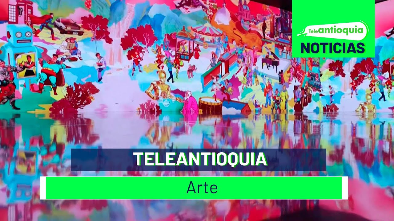 Teleantioquia Arte- Teleantioquia Noticias - YouTube