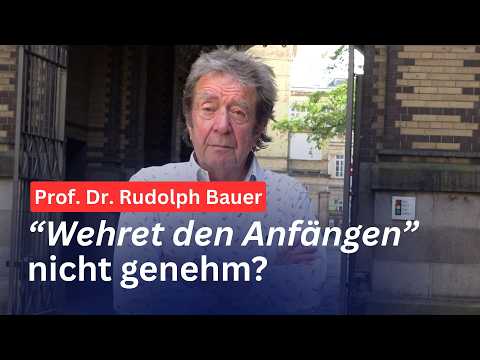 "Wehret den Anfängen!" nicht gestattet! Prof. Dr. Rudolph Bauer in zweiter Instanz verurteilt.
