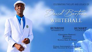 Celebrating the Life and Legacy of  David Bertram Whitehall - 'All White'