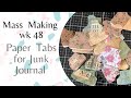 Mass Making - PAPER TABS  - Tina’s Weekly Workshop 48 - Use up Scraps