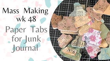 Mass Making - PAPER TABS  - Tina’s Weekly Workshop 48 - Use up Scraps