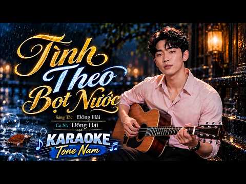 Karaoke Tình Theo Bọt Nước Tone Nam | Nhạc Trữ Tình Bolero Buồn Hay Nhất || Đông Hải Official