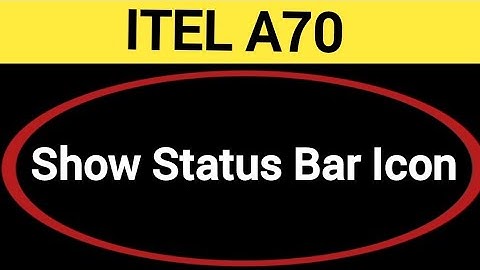 How to show status bar icon, ITEL A70 me status bar icon Kaise lagaen