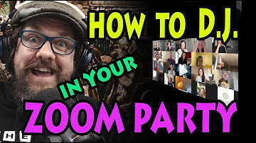 Add Music To Your Zoom Party - How to be the Zoom DJ in Lockdown