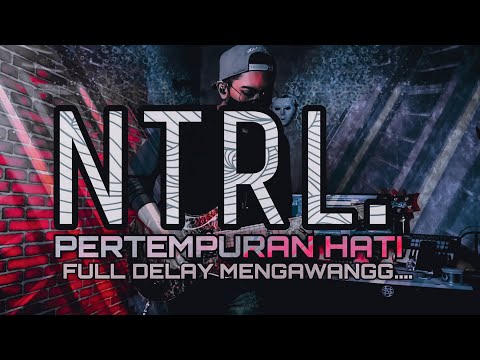 NTRL - Pertempuran Hati - Gitar Cover Full Delay