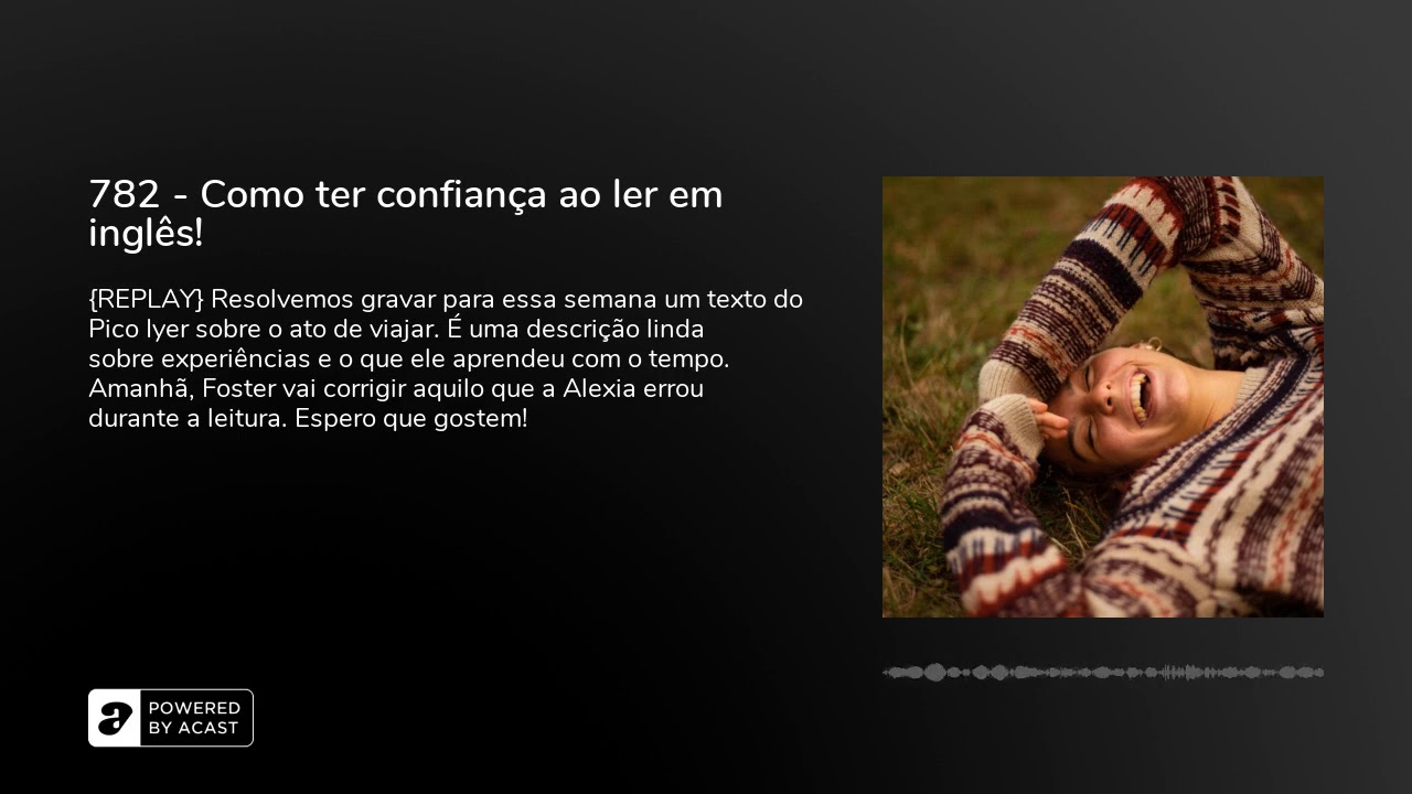 782 - Como ter confiança ao ler em inglês!