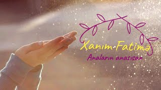 Xanım Fatimə - Anaların anasısan - Rashad Rayyan Resimi
