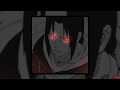 Itachi's speech x Sahara (Slowed)