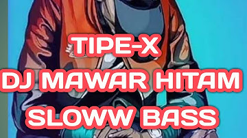 TIPE-X DJ MAWAR HITAM SELOW BASS SANTUY