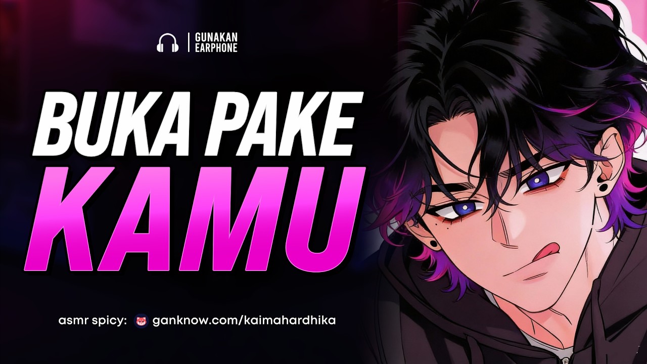 Buka Pakee Kamu | ASMR Cowok | ASMR Husband