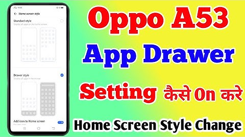 Oppo A53 App Darwer Kisses Enable Kare || How To Change Home Screen Style On Oppo A53