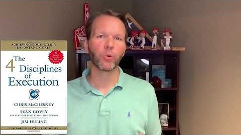 The 4 Disciplines of Execution - Achieving Your Wildly Important Goals