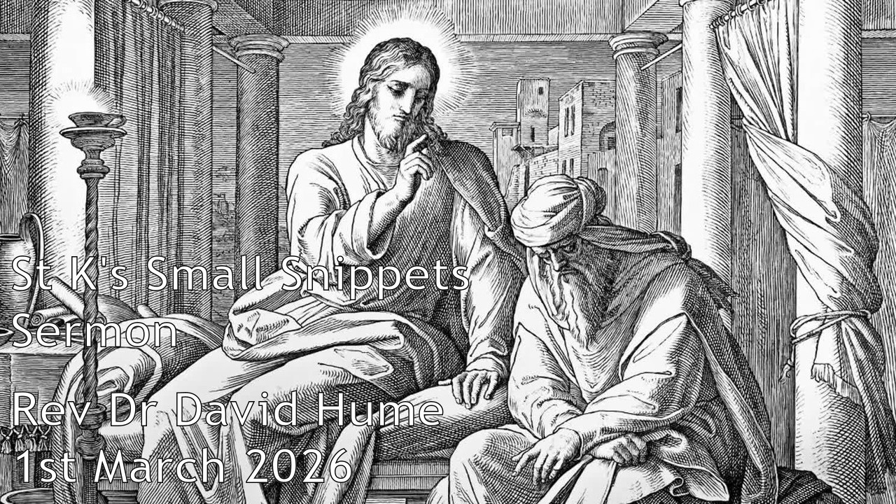 St K's Small Snippets | Sermon | Rev Dr David Hume | 1st March 2026