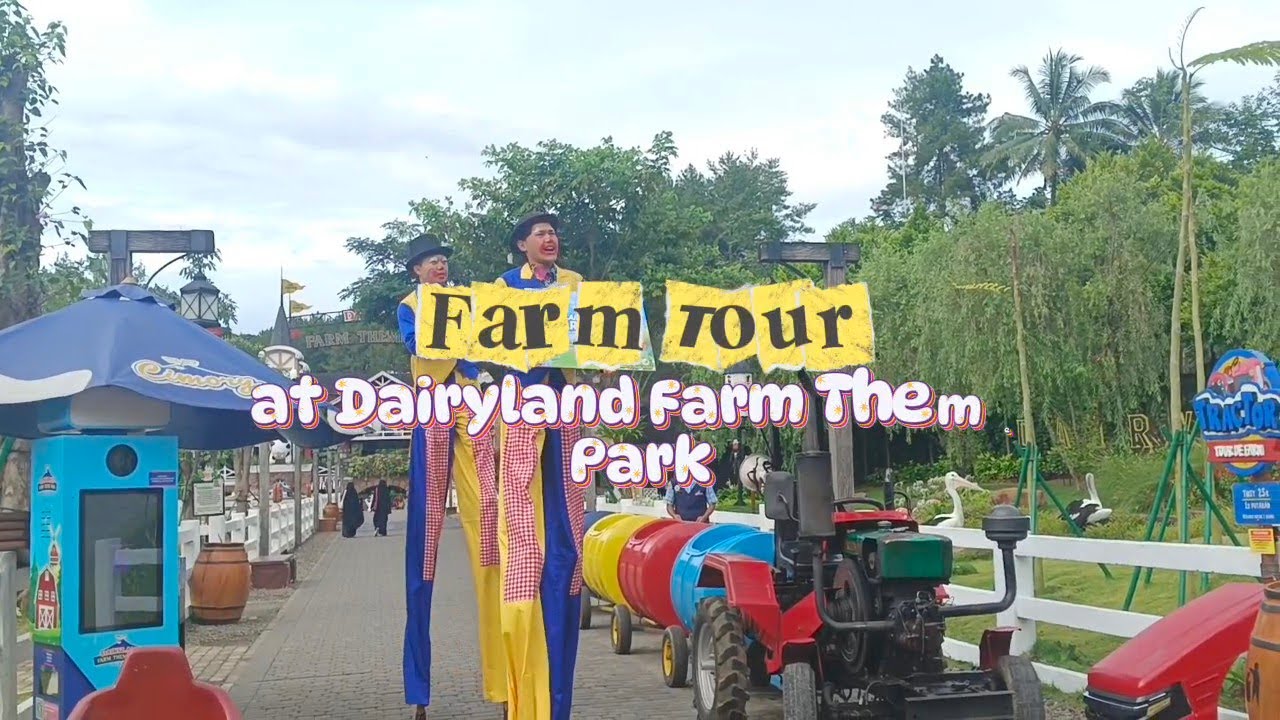 Wisata Edukasi Farm Tour di Dairyland Farm Theme Park🐄✨